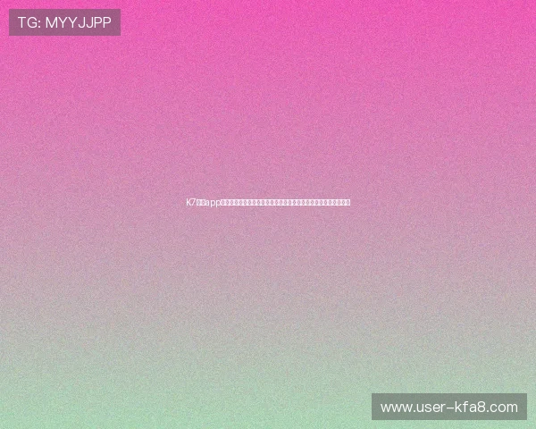 K7真人app下载教程全攻略,轻松掌握下载安装流程享受高品质真人娱乐体验 K7真人app下载教程全攻略,轻松掌握下载安装流程享受高品质真人娱乐体验